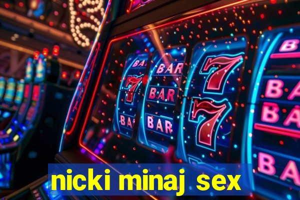 nicki minaj sex